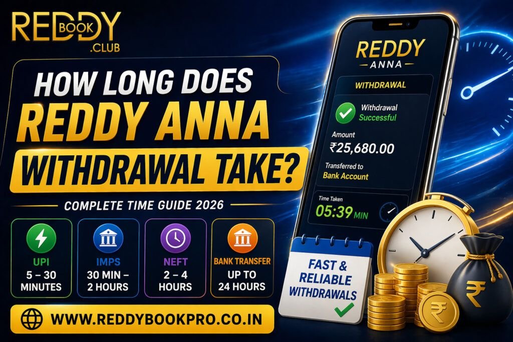 How Long Does Reddy Anna Withdrawal Take