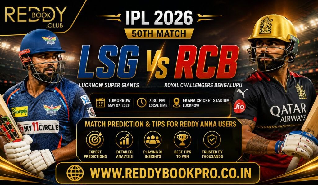 Reddy Anna Match 50 Prediction LSG vs RCB IPL 2026